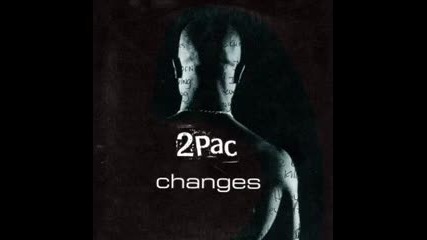 2pac - Changes ( + Acapella ) 