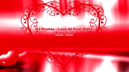 Dj Pradaa - Love At First Sight 2011