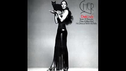 Cher - Train Of Thoughts - Dark Lady 