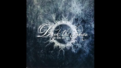 Dark The Suns - Take This Pain
