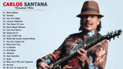 Carlos Santana greatest hits full album - Best songs of Carlos Santana