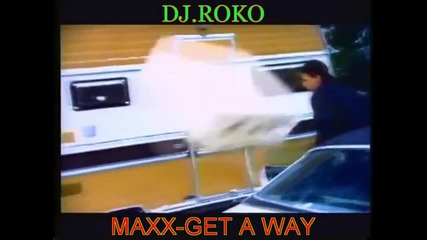 Maxx - Get A Way (remix) {official video}