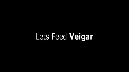 Lets Feed : Veigar | Ep#1