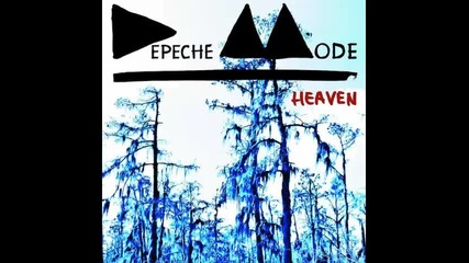 *2013* Depeche Mode - Heaven ( Freemasons radio edit )