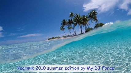 Yearmix 2010 summer edition by My Dj Force