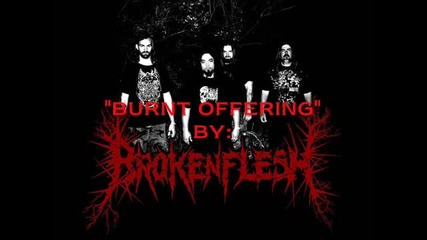 Broken Flesh - Burnt Offering