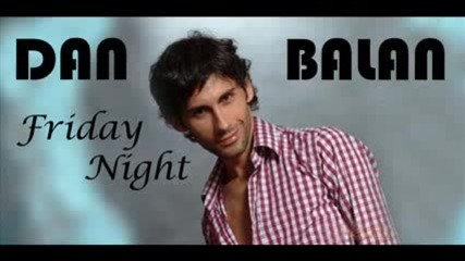 Dan Balan - Friday Night