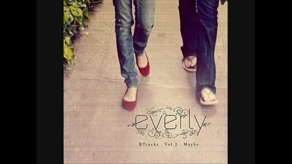 everly maybe 