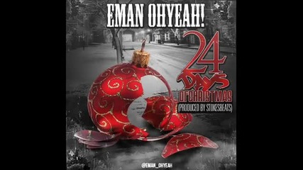 Eman Ohyeah - 24 Days Of Christmas