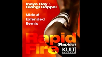 Inaya Day vs Giangi Cappai - Rapid Fire (midout Remix) 