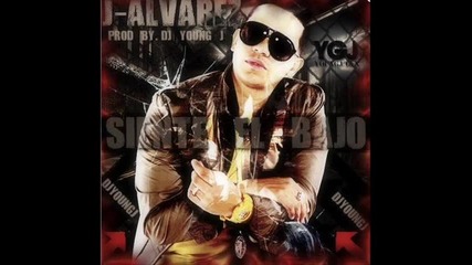 J Alvarez - Siente El Bajo (produced By. Dj Young J)