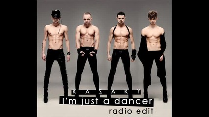 Kazaky - I'm Just a Dancer (radio Edit)