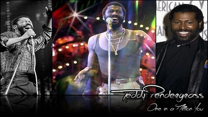 Teddy Pendergrass - One In A Million You