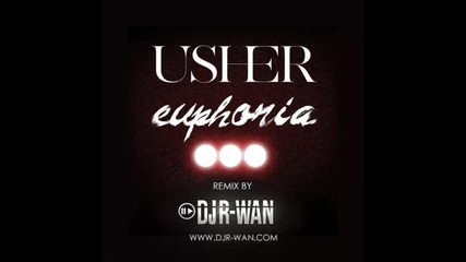 *2013* Usher - Euphoria ( Dj R Wan remix )