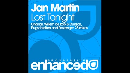 Jan Martin - Lost Tonight ( Original Mix )