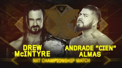 Will Andrade "Cien" Almas end Drew McIntyre's NXT Title reign at TakeOver: WarGames?