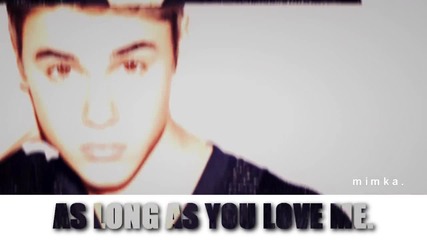 Justin Bieber ft. Big Sean - As long as you love me . .