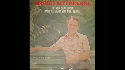 Mirko Mitrevski - Selvije Sen Duzel
