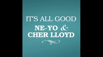 *2013* Ne Yo & Cher Lloyd - It's all good