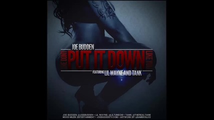 Joe Budden ft. Lil Waynе & Tank - She Don't Put It Down Like You