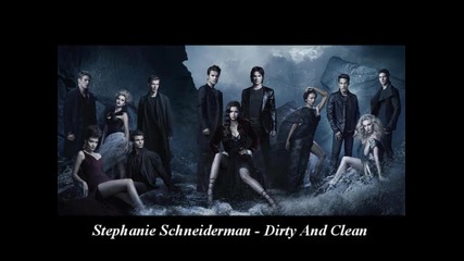 Vampire Diaries - 4x07 Promo Music - Stephanie Schneiderman - Dirty And Clean