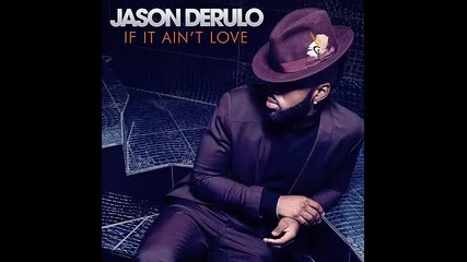 *2016* Jason Derulo - If It Ain't Love