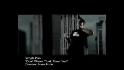 Simple Plan - Dont Wanna Think About You