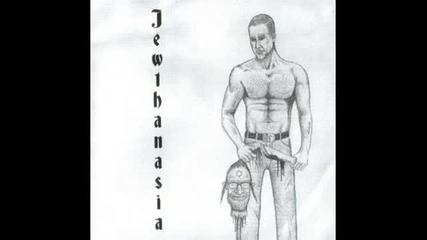 Jewthanasia - Seig Heil For Your Race 