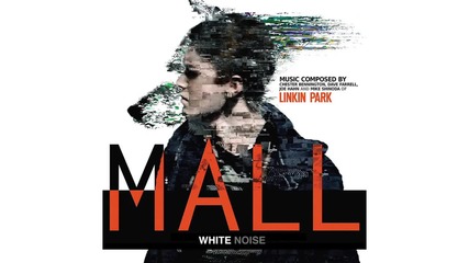 Linkin Park - White Noise ( Mall Soundtrack )