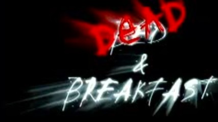 Dead and breakfast