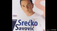 Srecko Savovic - Koliko volim te - (Audio 2008)