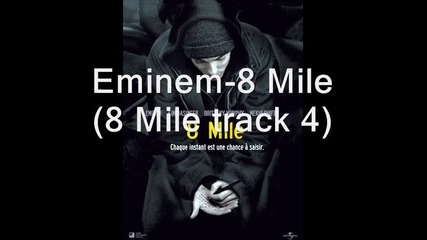 Eminem - 8 Mile (8 Mile track 4) 