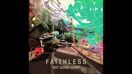 Faithless - Not Going Home ( Eric Prydz Remix) 