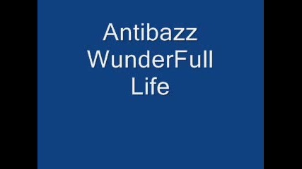 Antibazz - Wonderfull Life