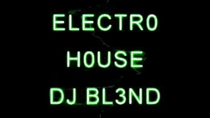 Electro House - Dj Bl3nd 