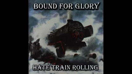 Bound For Glory - Jesus Hitler
