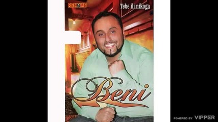 Beni - Zbog jedne kurve - (audio 2010)