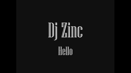 Dj Zinc - Hello (remix)