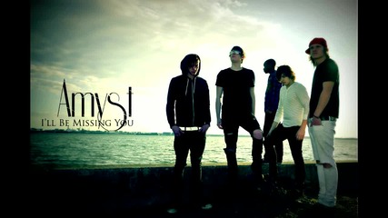 Amyst - I'll Be Missing You (2012)