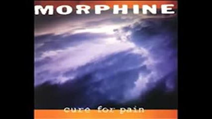 Morphine - Cure for Pain (full Album 1993 )