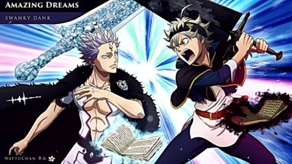 Black Clover Ending 2 Amazing Dreams - Full by Swanky Dank