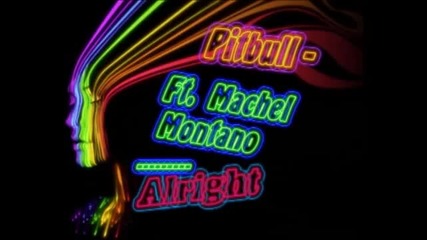 *new* *2010 * Pitbull Ft. Machel Montano - Its Alright