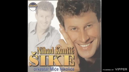 Nihat Kantic Sike - Zbog te zene - (audio 2000)