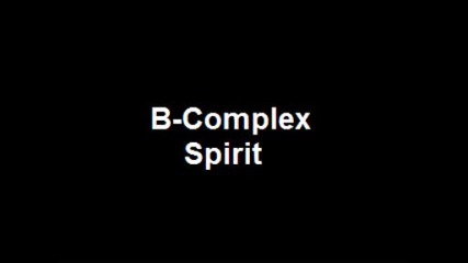 b - complex spirit 