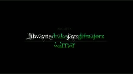 Warrior - Lil Wayne Ft. Drake, Jay-z _ Gif Majorz