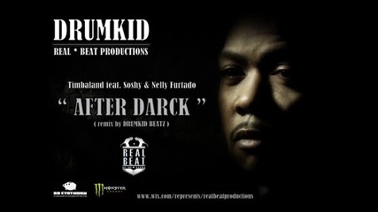 Timbaland feat. Soshy & Nelly Furtado - After Darck (rmx by Drumkid)