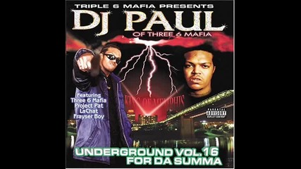 Dj Paul - Kickin In Doe i Think They Scared