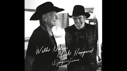 Willie Nelson & Merle Haggard - Live This Long