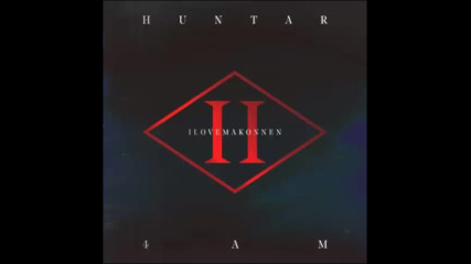 *2017* Huntar ft. I Love Makonnen - 4 Am ( Moguai remix )