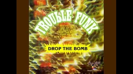Trouble Funk - Drop The Bomb (1982) - You Tube